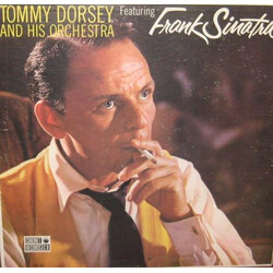 Tommy Dorsey And His Orchestra / Frank Sinatra Tommy Dorsey And His Orchestra Featuring Frank Sinatra Vinyl LP USED