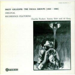 Dizzy Gillespie / Charlie Parker / Sonny Stitt / Al Haig The Small Groups (1945-1946) Original Recordings Vinyl LP USED