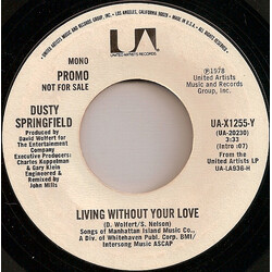Dusty Springfield Living Without Your Love USED VINYL 7INCH 45 RPM PROMO STYRENE STEREO MONO