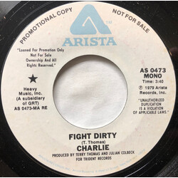 Charlie (5) Fight Dirty USED VINYL 7INCH 45 RPM PROMO STYRENE STEREO MONO