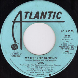 Chic My Feet Keep Dancing USED VINYL 7INCH 45 RPM PROMO STEREO MONO