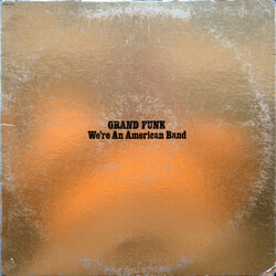 Grand Funk Railroad We're An American Band Vinyl LP USED