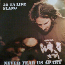 25 Ta Life / Slang (6) Never Tear Us Apart USED VINYL 7INCH 45 RPM
