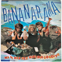 Bananarama Na Na Hey Hey Kiss Him Goodbye USED VINYL 12INCH 45 RPM SINGLE