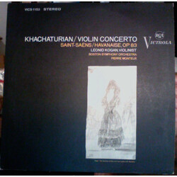 Aram Khatchaturian / Camille Saint-Saëns / Leonid Kogan / Boston Symphony Orchestra / Pierre Monteux Violin Concerto / Havanaise, Op. 83 Vinyl LP USED
