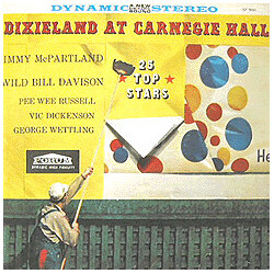 Jimmy McPartland / Wild Bill Davison / Pee Wee Russell / Vic Dickenson / George Wettling Dixieland At Carnegie Hall (25 Top Stars) Vinyl LP USED