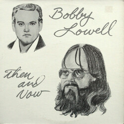 Bobby Lowell Then And Now Vinyl LP USED
