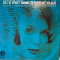 Sam Taylor (2) Blue Mist Vinyl LP USED