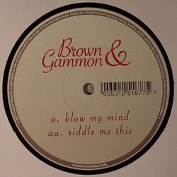 Brown & Gammon Blow My Mind / Riddle Me This USED VINYL 12INCH 45 RPM