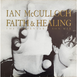 Ian McCulloch Faith & Healing (The Carpenter's Son Mix) Vinyl 12" USED