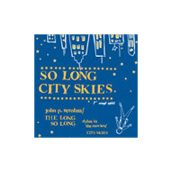 John P. Strohm / Dylan In The Movies So Long City Skies USED VINYL 7INCH SINGLE LIMITED EDITION