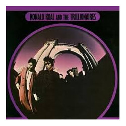 Ronald Koal And The Trillionaires Ronald Koal And The Trillionaires Vinyl LP USED