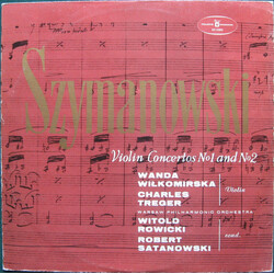 Karol Szymanowski / Wanda Wilkomirska / Charles Treger / Orkiestra Symfoniczna Filharmonii Narodowej / Witold Rowicki / Robert Satanowski Violin Conce