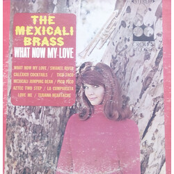 The Mexicali Brass What Now My Love Vinyl LP USED