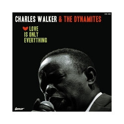 Charles Walker (3) / The Dynamites (3) Love Is Only Everything Vinyl LP USED