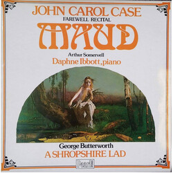 John Carol Case / Sir Arthur Somervell / Daphne Ibbott / George Butterworth Farewell Recital / Maud / A Shropshire Lad Vinyl LP USED