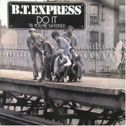 B.T. Express Do It 'Til You're Satisfied Vinyl LP USED