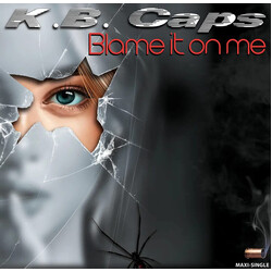 K.B. Caps Blame It On Me / Catch Me Now I'm Falling USED VINYL 12INCH 45 RPM MAXI-SINGLE