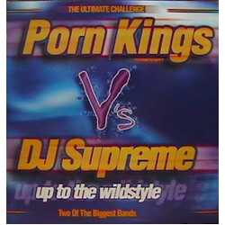 Porn Kings / DJ Supreme Up To The Wildstyle VINYL 12" USED