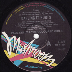 Paul Kelly & The Coloured Girls Darling It Hurts USED VINYL 7INCH 45 RPM SINGLE