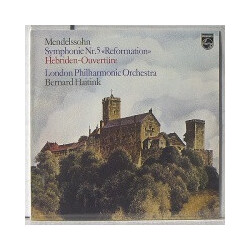Felix Mendelssohn-Bartholdy / Bernard Haitink / The London Philharmonic Orchestra Symphonie No. 5 "Reformation", Hebriden-Ouvertüre Vinyl LP USED