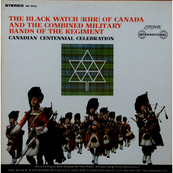 The Black Watch (RHR) Of Canada Canadian Centennial Celebration Vinyl LP USED