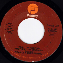 Stanley Turrentine You'll Never Find Another Love Like Mine USED VINYL 7INCH 45 RPM