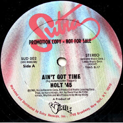 Holt '45 Ain't Got Time / Hot Love USED VINYL 12INCH 33 S RPM PROMO