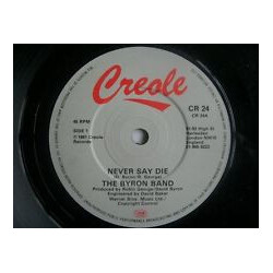 The Byron Band Never Say Die USED VINYL 7INCH 45 RPM