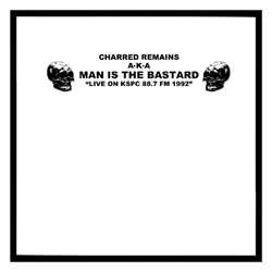 Charred Remains / Man Is The Bastard Live On KSPC 88.7 FM 1992 Vinyl LP USED