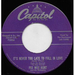 Pee Wee Hunt And His Orchestra It's Never Too Late To Fall In Love / A Room In Bloomsbury USED VINYL 7INCH 45 RPM