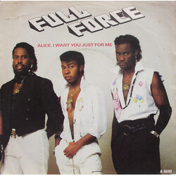 Full Force Alice, I Want You Just For Me USED VINYL 7INCH 45 RPM SINGLE STEREO