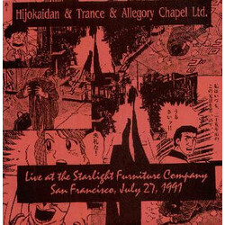 Hijokaidan / Trance / Allegory Chapel Ltd. Live At The Starlight Furniture Company USED VINYL 7INCH 33 S RPM LIMITED EDITION NUMBERED