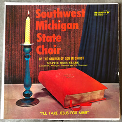The Southwest Michigan State Choir Of The Church Of God In Christ I'll Take Jesus For Mine Vinyl LP USED