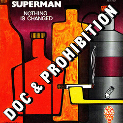 Doc & Prohibition Superman / Nothing Is Changed Vinyl 7" USED