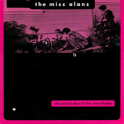 The Miss Alans The Sad Last Days Of Elvis Aron Presley USED VINYL SINGLE 33 S RPM 7INCH