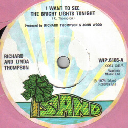 Richard & Linda Thompson I Want To See The Bright Lights Tonight USED VINYL 7INCH SINGLE