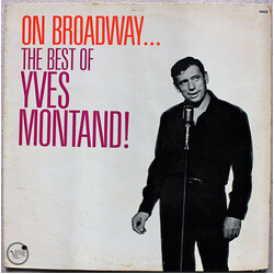 Yves Montand On Broadway...The Best Of Yves Montand Vinyl LP USED