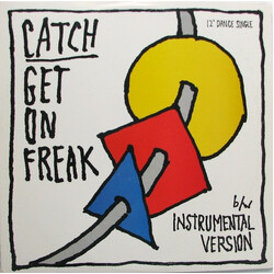 Catch (4) Get On Freak VINYL 12" USED