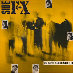 Side F/X What Makes Me Want To Shout VINYL 12" USED