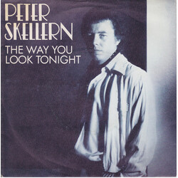 Peter Skellern The Way You Look Tonight USED VINYL 7INCH 45 RPM SINGLE