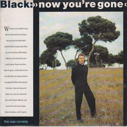 Black (2) Now You're Gone USED VINYL 7INCH 45 RPM SINGLE