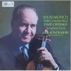 Dmitri Shostakovich / David Oistrach / Kiril Kondrashin / Moscow Philharmonic Orchestra Violin Concerto No. 2 In C-Sharp Minor, Op. 129 / Symphony No.