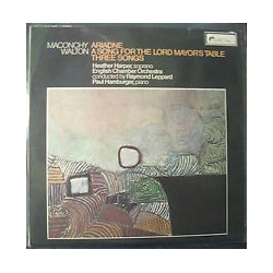 Elizabeth Maconchy / Sir William Walton / Heather Harper / English Chamber Orchestra / Raymond Leppard / Paul Hamburger Ariadne / A Song For The Lord 