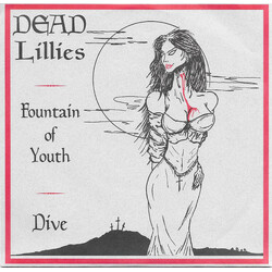 Dead Lillies Fountain Of Youth USED VINYL 7INCH 45 RPM SINGLE