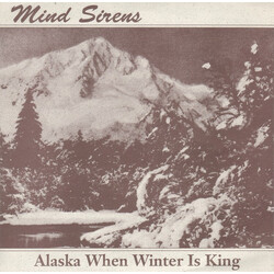 Mind Sirens / Blue-Green Gods Alaska When Winter Is King / Iowa USED VINYL 7INCH