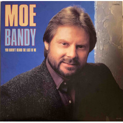 Moe Bandy You Haven't Heard The Last Of Me Vinyl LP USED