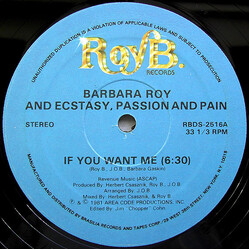 Barbara Roy / Ecstasy, Passion & Pain If You Want Me USED VINYL 12INCH 33 S RPM STEREO