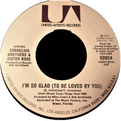 Cornelius Brothers & Sister Rose I'm So Glad (To Be Loved By You) / Don't Ever Be Lonely (A Poor Little Fool Like Me) USED VINYL 7INCH 45 RPM SINGLE S