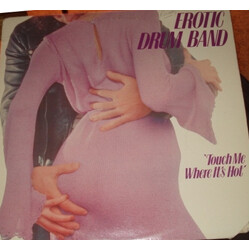 Erotic Drum Band Touch Me Where It's Hot Vinyl LP USED